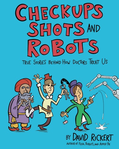 Checkups, Shots, and Robots