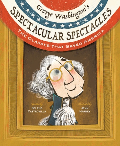 George Washington's Spectacular Spectacles