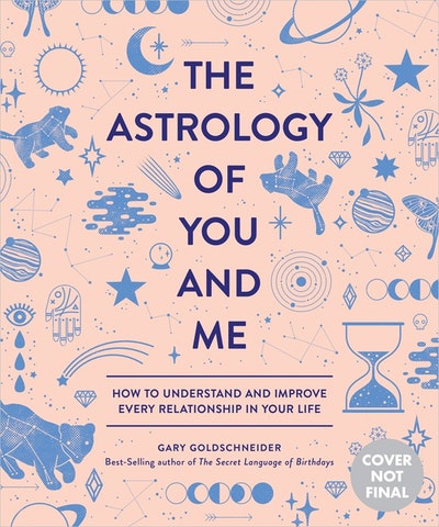 The Astrology of You and Me