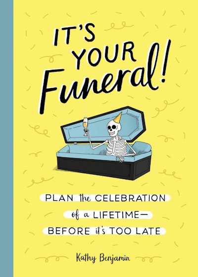 It's Your Funeral!