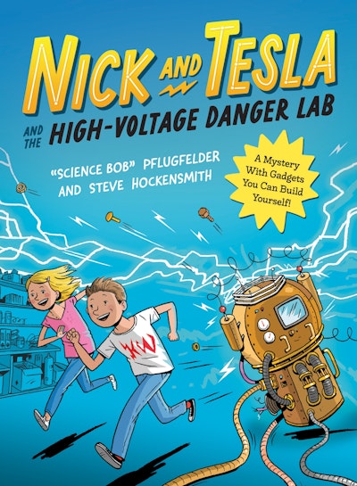 Nick and Tesla and the High-Voltage Danger Lab