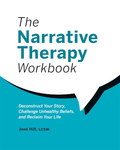 The Narrative Therapy Workbook