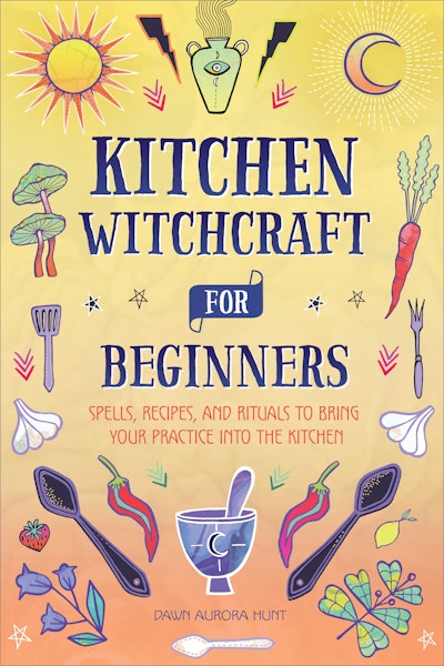 Kitchen Witchcraft for Beginners