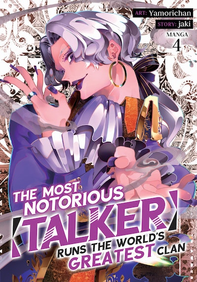 The Most Notorious “Talker” Runs the World’s Greatest Clan (Manga) Vol. 4