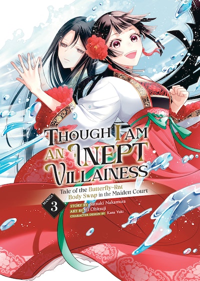 Though I Am an Inept Villainess: Tale of the Butterfly-Rat Body Swap in the Maiden Court (Light Novel) Vol. 6