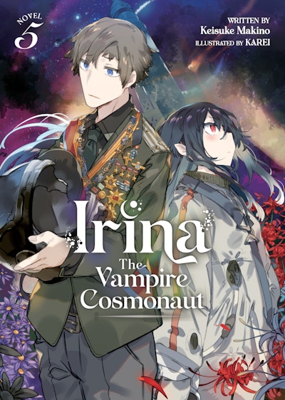 Irina: The Vampire Cosmonaut (Light Novel) Vol. 5