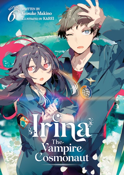 Irina: The Vampire Cosmonaut (Light Novel) Vol. 5