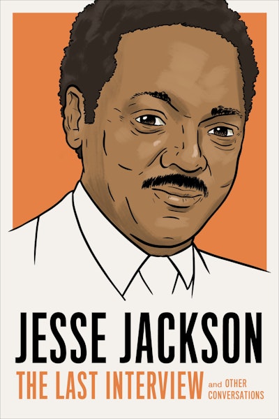 Jesse Jackson: The Last Interview