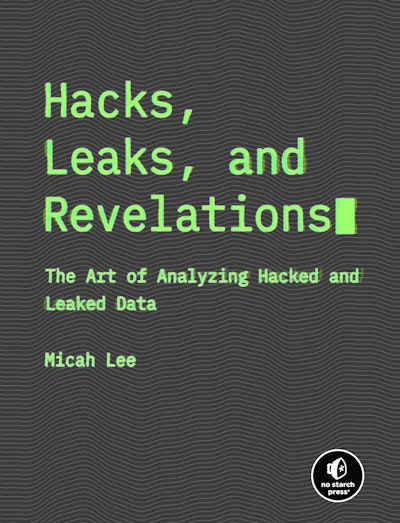 Hacks, Leaks, and Revelations