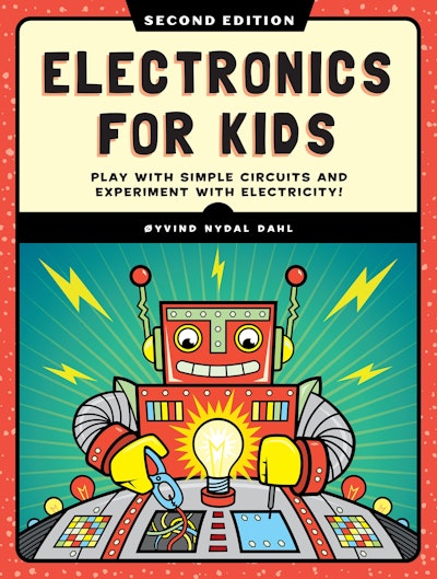 Electronics for Kids, 2nd Edition