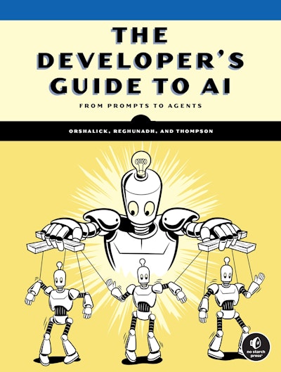 The Developer's Guide to AI