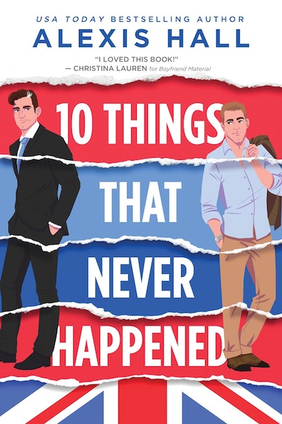 10 Things That Never Happened by Alexis Hall - Penguin Books Australia