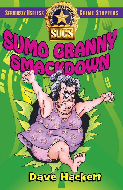 Sumo Granny Smackdown: Seriously Useless Crime Stoppers
