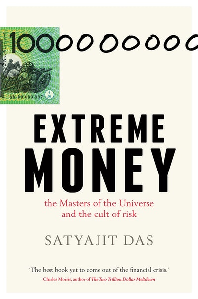 Extreme Money: the Masters of the Universe and the cult of risk