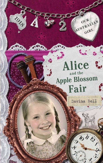 Our Australian Girl: Alice and the Apple Blossom Fair (Book 2)
