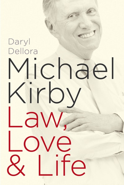 Michael Kirby: Law, Love & Life