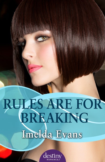 Rules Are For Breaking: Destiny Romance