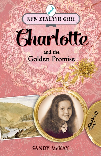 New Zealand Girl: Charlotte and the Golden Promise