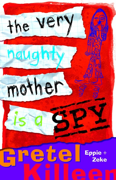 The Very Naughty Mother Is A Spy