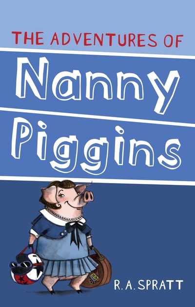 The Adventures Of Nanny Piggins 1