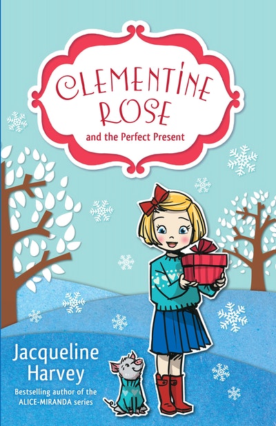 Clementine Rose and the Perfect Present 3