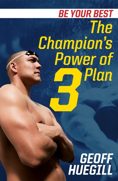 Be Your Best The Champion's Power of 3 Plan