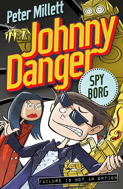 Johnny Danger: Spyborg (Book 3)