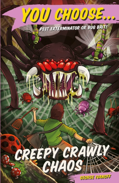 You Choose 11: Creepy Crawly Chaos