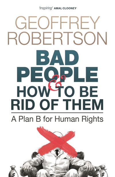 Bad People – and How to Be Rid of Them