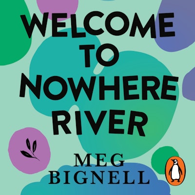 Welcome To Nowhere River