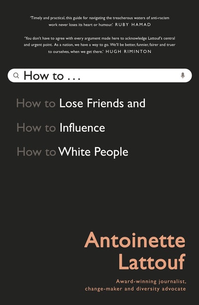 How to Lose Friends and Influence White People