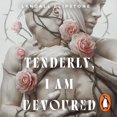 Tenderly, I Am Devoured