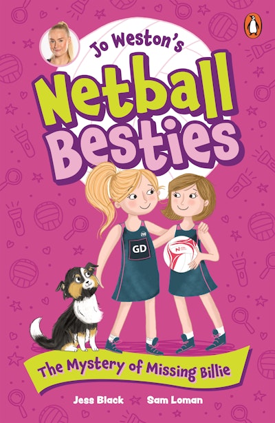 Jo Weston's Netball Besties 1: The Mystery of Missing Billie