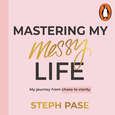 Mastering My Messy Life