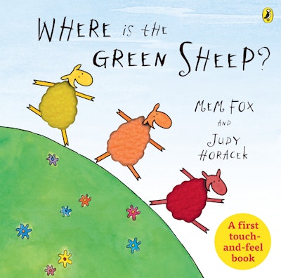 Where is the Green Sheep? Touch and Feel Book by Mem Fox - Penguin ...