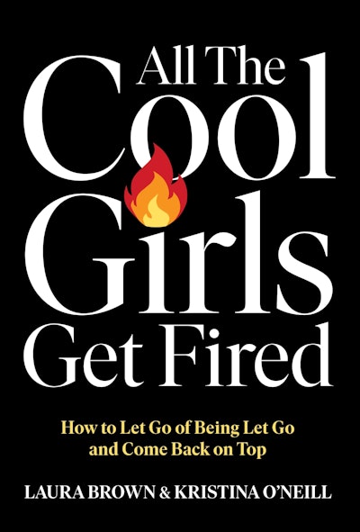 All the Cool Girls Get Fired
