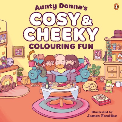 Aunty Donna's Cosy & Cheeky Colouring Fun