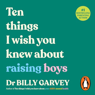 Ten things I wish you knew about raising boys