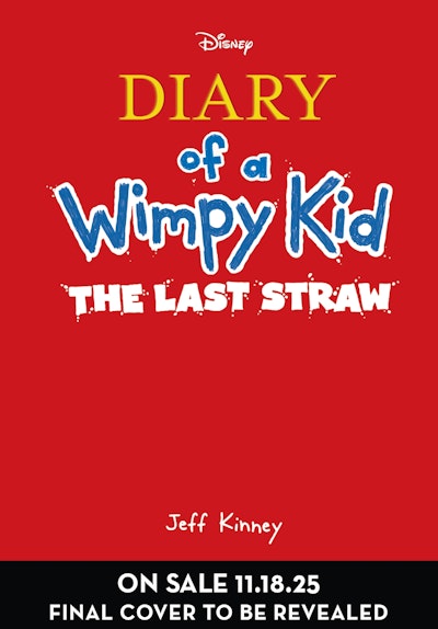 The Last Straw: Diary of a Wimpy Kid  (BK3): Disney Tie-in