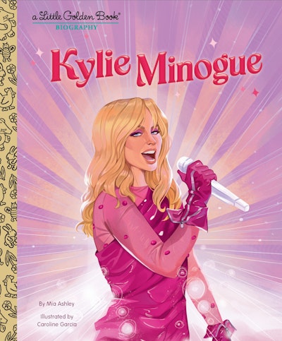 Kylie Minogue: A Little Golden Book Biography