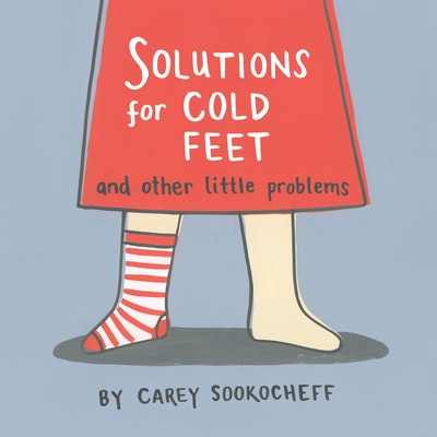 Solutions For Cold Feet And Other Little Problems