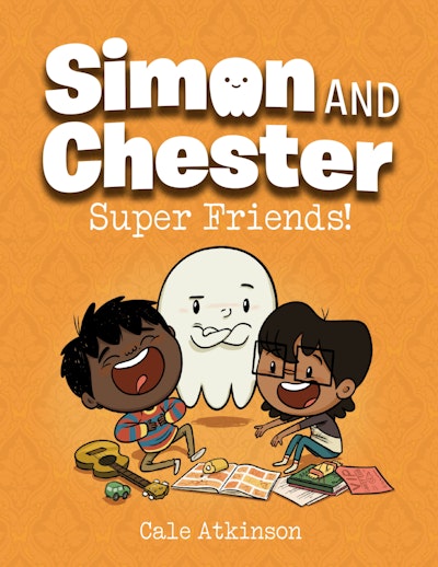 Super Friends! (Simon and Chester Book #4)