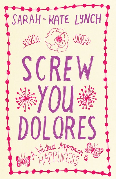 Screw You Dolores