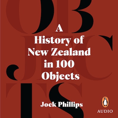 A History of New Zealand in 100 Objects