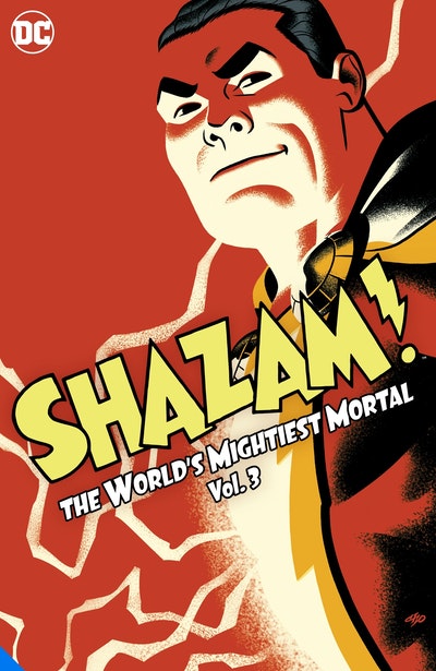 Shazam!: The World's Mightiest Mortal Vol. 3