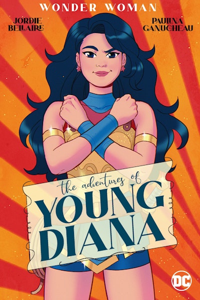 Wonder Woman: The Adventures of Young Diana by Jordie Bellaire ...