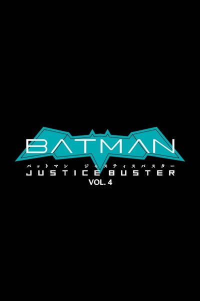 Batman: Justice Buster Vol. 4