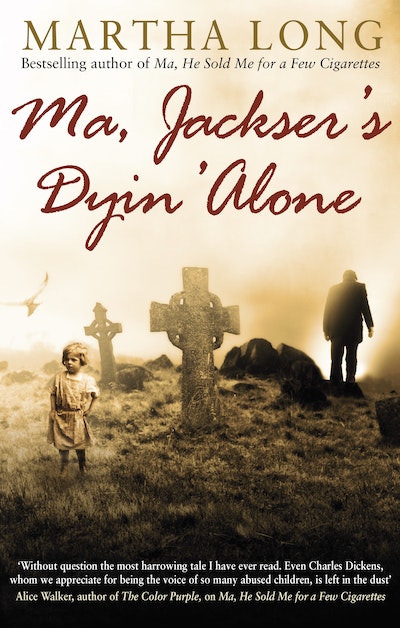 Ma, Jackser's Dyin Alone