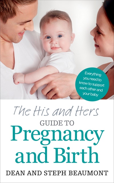 The His and Hers Guide to Pregnancy and Birth