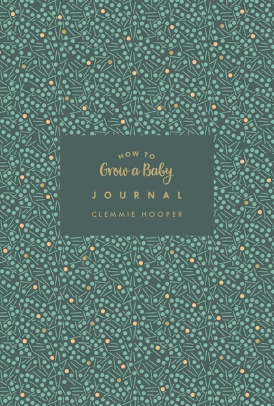 How to Grow a Baby Journal